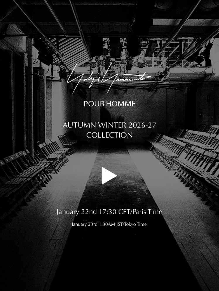 Yohji Yamamoto A/W 2026-27 PARIS COLLECTION January 22nd 17:30 CET / Paris Time