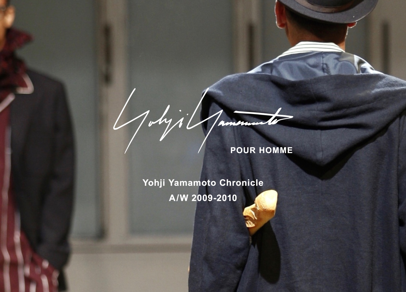 Yohji Yamamoto Chronicle – POUR HOMME AW 2009-2010