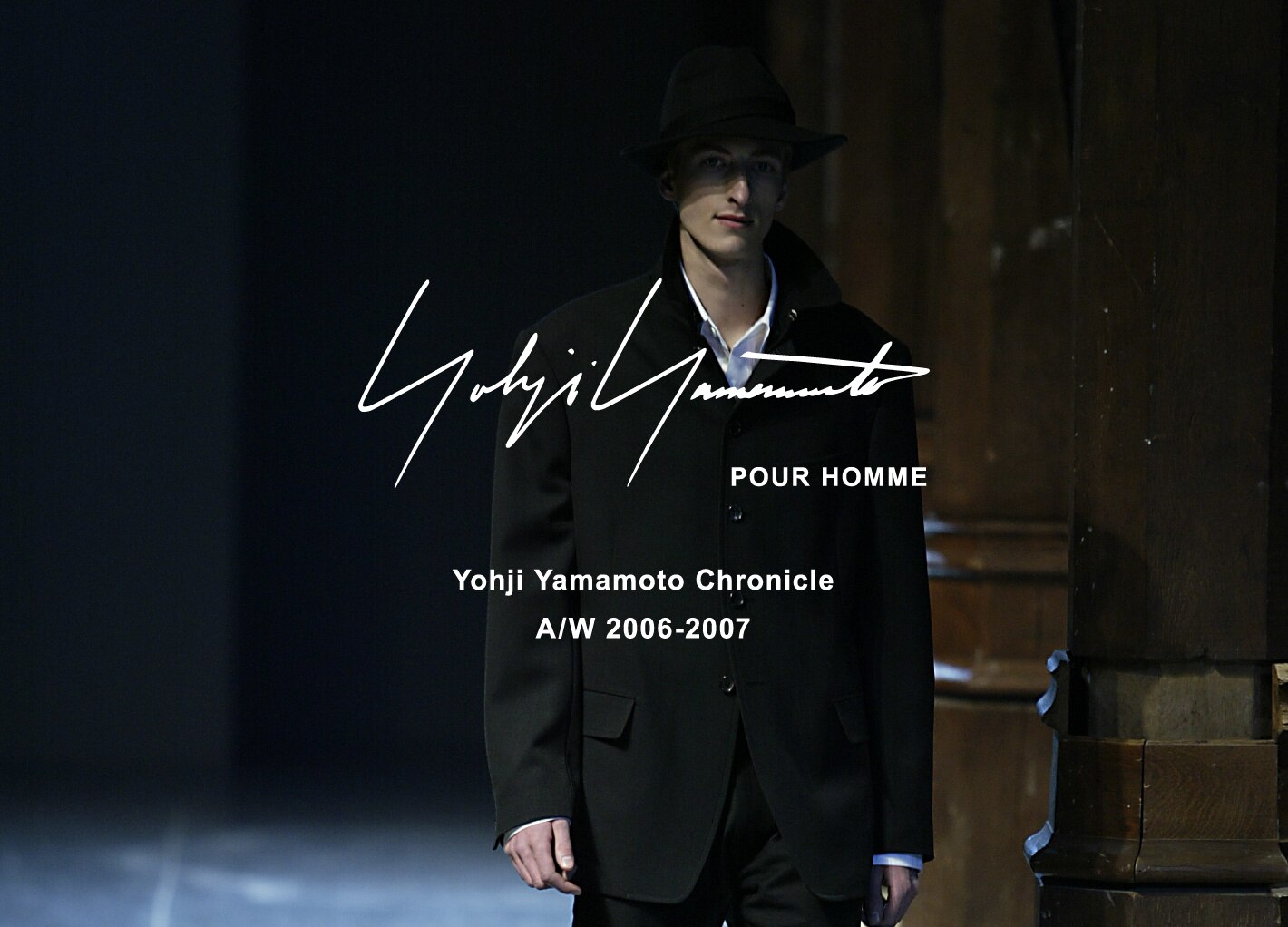 Yohji Yamamoto Chronicle – POUR HOMME AW 2006-2007