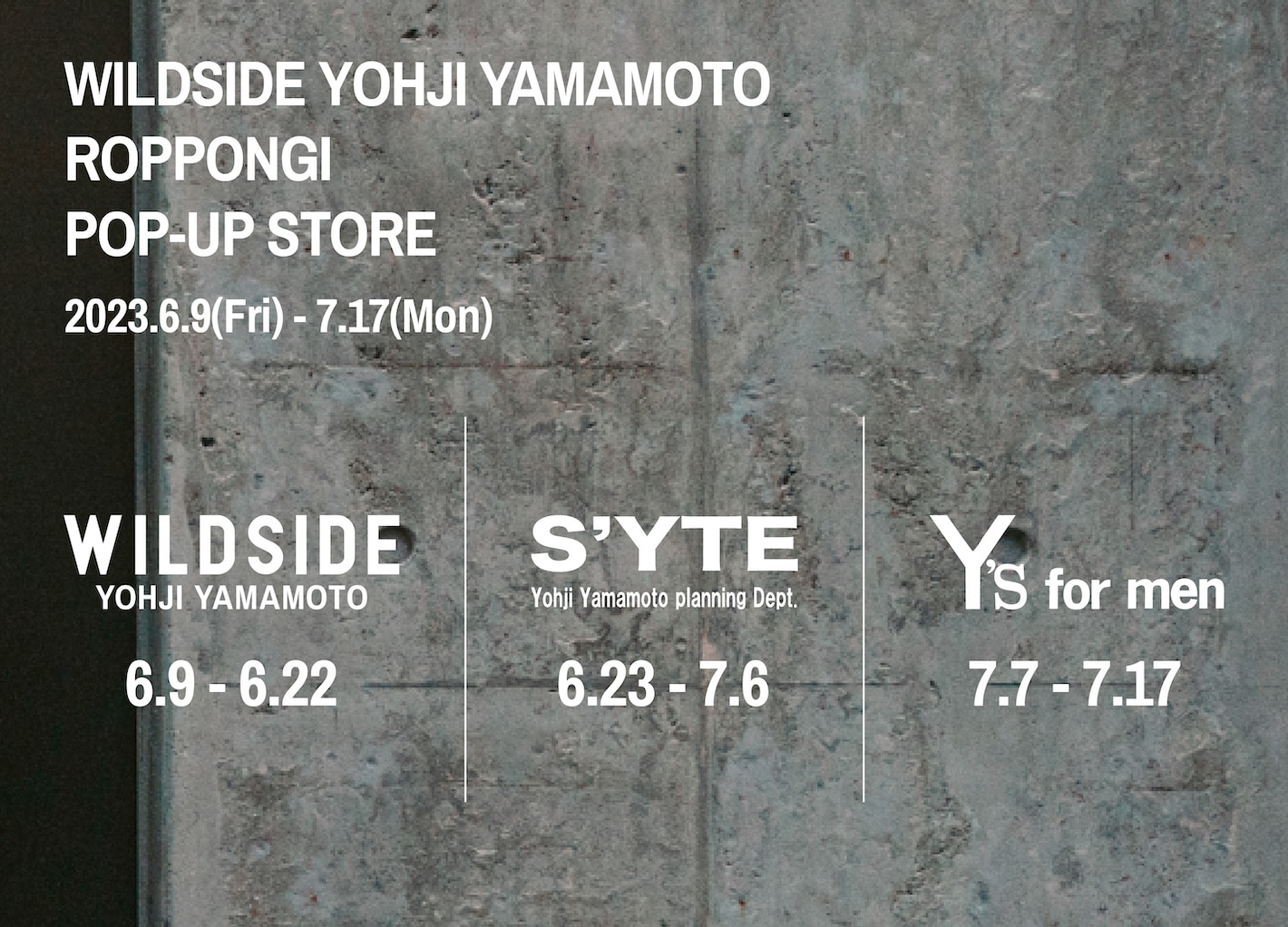 WILDSIDE YOHJI YAMAMOTO ROPPONGI POP-UP STORE | Yohji Yamamoto