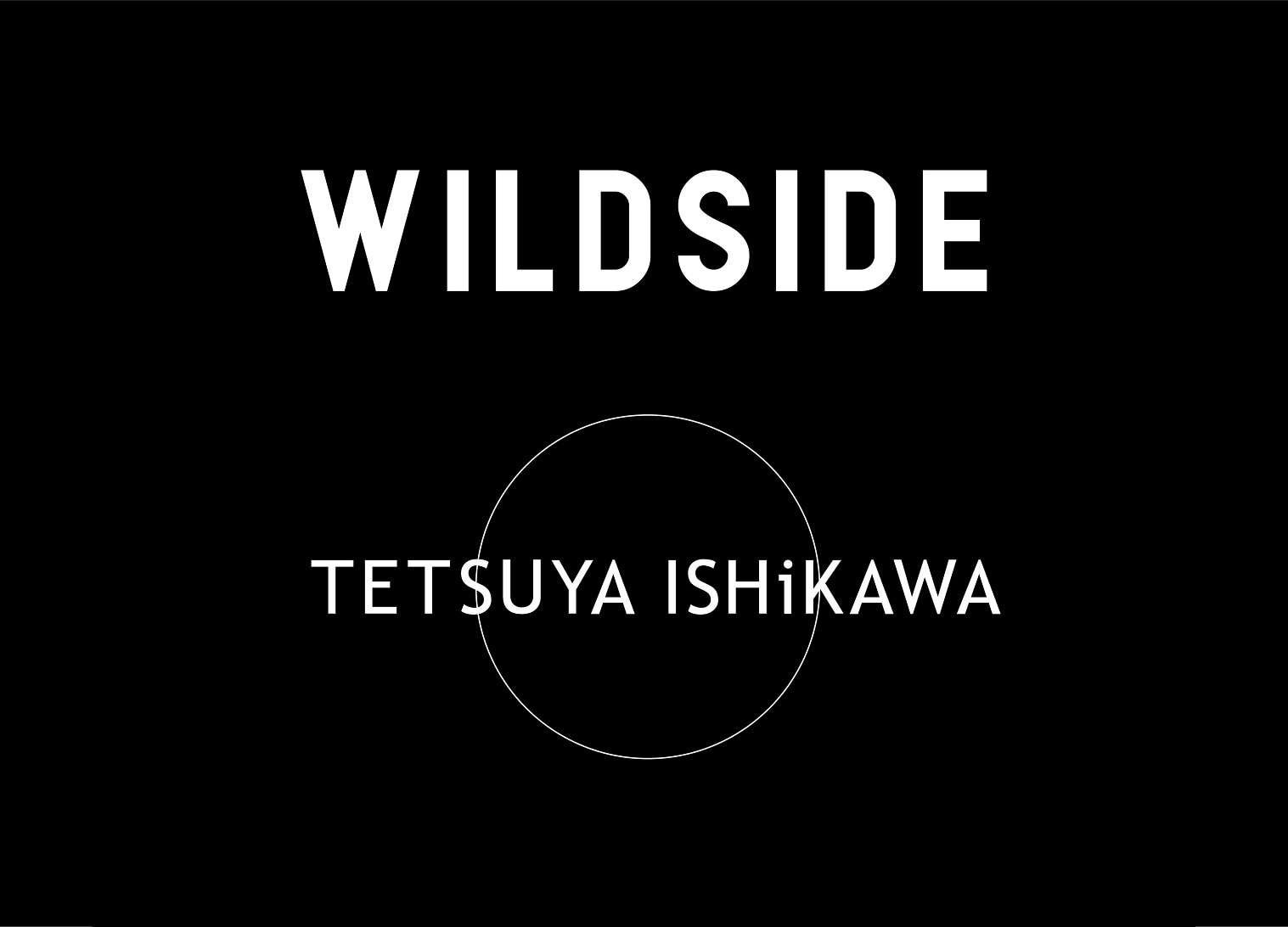 WILDSIDE YOHJI YAMAMOTO × TETSUYA ISHiKAWA<br>Collaboration Collection